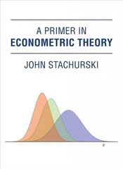 Primer in Econometric Theory cena un informācija | Ekonomikas grāmatas | 220.lv