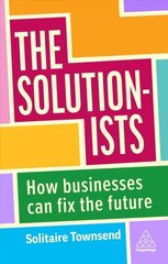 Solutionists: How Businesses Can Fix the Future цена и информация | Книги по социальным наукам | 220.lv