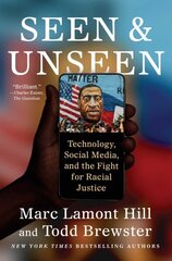 Seen and Unseen: Technology, Social Media, and the Fight for Racial Justice цена и информация | Книги по социальным наукам | 220.lv