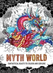 Myth World: Fantastical Beasts to Colour and Explore cena un informācija | Grāmatas mazuļiem | 220.lv