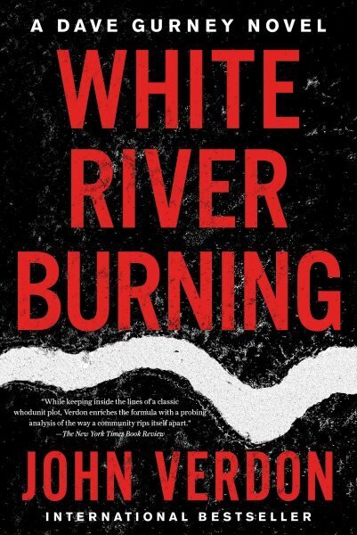 White River Burning: A Dave Gurney Novel: Book 6 cena un informācija | Fantāzija, fantastikas grāmatas | 220.lv