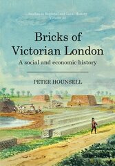 Bricks of Victorian London: A social and economic history cena un informācija | Vēstures grāmatas | 220.lv