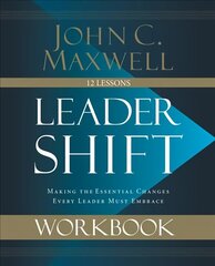 Leadershift Workbook: Making the Essential Changes Every Leader Must Embrace cena un informācija | Ekonomikas grāmatas | 220.lv