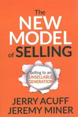 New Model of Selling: Selling to an Unsellable Generation цена и информация | Книги по экономике | 220.lv