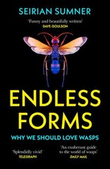 Endless Forms: Why We Should Love Wasps cena un informācija | Ekonomikas grāmatas | 220.lv