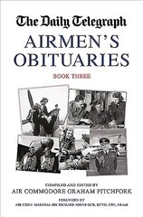 Daily Telegraph Airmen's Obituaries Book Three cena un informācija | Sociālo zinātņu grāmatas | 220.lv