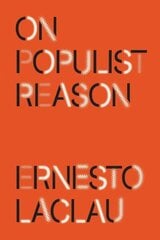 On Populist Reason cena un informācija | Sociālo zinātņu grāmatas | 220.lv