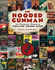 Hooded Gunman: An Illustrated History of Collins Crime Club cena un informācija | Mākslas grāmatas | 220.lv