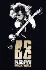 AC/DC: Hell Ain't a Bad Place to Be цена и информация | Биографии, автобиографии, мемуары | 220.lv