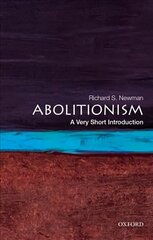 Abolitionism: A Very Short Introduction cena un informācija | Vēstures grāmatas | 220.lv