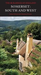 Somerset: South and West: Buildings of England Series цена и информация | Книги по архитектуре | 220.lv