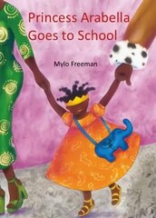 Princess Arabella Goes to School цена и информация | Книги для малышей | 220.lv