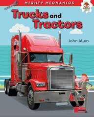 Trucks and Tractors - Mighty Mechanics цена и информация | Книги для малышей | 220.lv