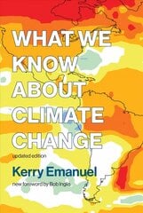 What We Know about Climate Change: Updated with a new foreword by Bob Inglis updated edition cena un informācija | Sociālo zinātņu grāmatas | 220.lv