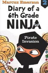 Pirate Invasion: Diary of a 6th Grade Ninja Book 2 цена и информация | Книги для подростков  | 220.lv