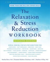 Relaxation and Stress Reduction Workbook 7th ed. cena un informācija | Pašpalīdzības grāmatas | 220.lv