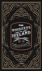 Whiskeys of Ireland Revised edition cena un informācija | Pavārgrāmatas | 220.lv