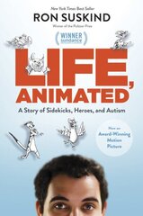 Life, Animated: A Story of Sidekicks, Heroes, and Autism cena un informācija | Biogrāfijas, autobiogrāfijas, memuāri | 220.lv