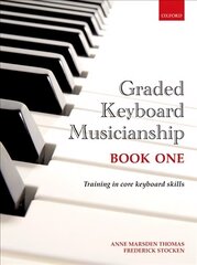 Graded Keyboard Musicianship Book 1: Paperback, Book 1 cena un informācija | Mākslas grāmatas | 220.lv