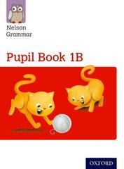 Nelson Grammar Pupil Book 1B Year 1/P2 New edition cena un informācija | Grāmatas pusaudžiem un jauniešiem | 220.lv