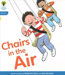 Oxford Reading Tree: Level 3: Floppy's Phonics Fiction: Chairs in the Air: Chairs in the Air cena un informācija | Grāmatas pusaudžiem un jauniešiem | 220.lv