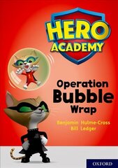 Hero Academy: Oxford Level 10, White Book Band: Operation Bubble Wrap cena un informācija | Grāmatas pusaudžiem un jauniešiem | 220.lv