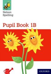 Nelson Spelling Pupil Book 1B Year 1/P2 (Red Level) New edition cena un informācija | Grāmatas pusaudžiem un jauniešiem | 220.lv