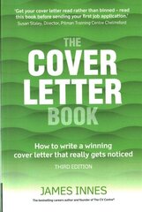 Cover Letter Book, The: How to write a winning cover letter that really gets noticed 3rd edition cena un informācija | Pašpalīdzības grāmatas | 220.lv