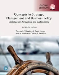 Concepts in Strategic Management and Business Policy: Globalization, Innovation and Sustainability, Global Edition 15th edition cena un informācija | Ekonomikas grāmatas | 220.lv