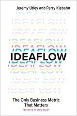 Ideaflow: The Only Business Metric That Matters cena un informācija | Ekonomikas grāmatas | 220.lv