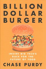 Billion Dollar Burger: Inside Big Tech's Race for the Future of Food cena un informācija | Ekonomikas grāmatas | 220.lv