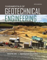 Fundamentals of Geotechnical Engineering 5th edition цена и информация | Книги по социальным наукам | 220.lv