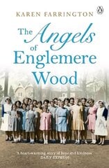 Angels of Englemere Wood: The uplifting and inspiring true story of a children's home during the Blitz cena un informācija | Vēstures grāmatas | 220.lv