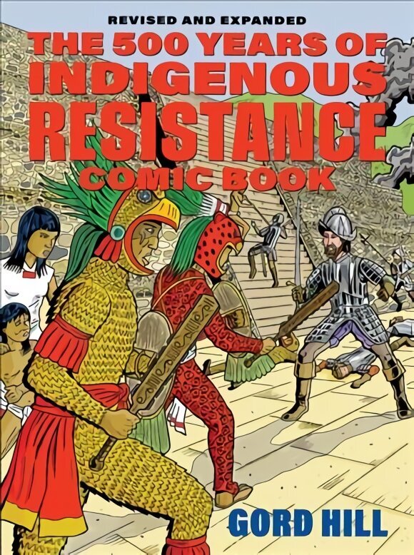 500 Years Of Resistance Comic Book: Revised and Expanded cena un informācija | Vēstures grāmatas | 220.lv
