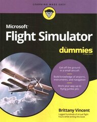 Microsoft Flight Simulator For Dummies cena un informācija | Ekonomikas grāmatas | 220.lv