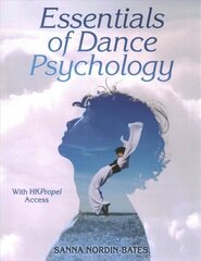 Essentials of Dance Psychology cena un informācija | Grāmatas pusaudžiem un jauniešiem | 220.lv