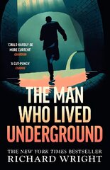 Man Who Lived Underground: The 'gripping' New York Times Bestseller цена и информация | Фантастика, фэнтези | 220.lv