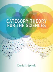 Category Theory for the Sciences цена и информация | Книги по экономике | 220.lv