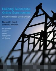 Building Successful Online Communities: Evidence-Based Social Design cena un informācija | Sociālo zinātņu grāmatas | 220.lv