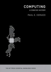 Computing: A Concise History cena un informācija | Ekonomikas grāmatas | 220.lv