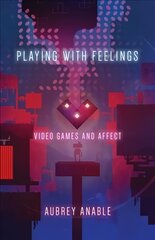 Playing with Feelings: Video Games and Affect цена и информация | Книги по экономике | 220.lv