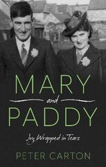 Mary and Paddy: Joy Wrapped in Tears цена и информация | Биографии, автобиогафии, мемуары | 220.lv
