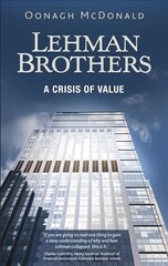 Lehman Brothers: A Crisis of Value цена и информация | Книги по экономике | 220.lv