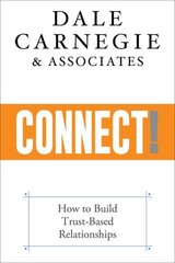 Connect!: How to Build Trust-Based Relationships cena un informācija | Ekonomikas grāmatas | 220.lv