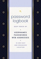 Password Logbook (Black & Gold): Keep Track of Usernames, Passwords, Web Addresses in One Easy and Organized Location цена и информация | Книги по экономике | 220.lv