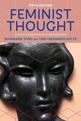 Feminist Thought: A More Comprehensive Introduction 5th edition cena un informācija | Sociālo zinātņu grāmatas | 220.lv