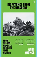 Dispatches from the Diaspora: From Nelson Mandela to Black Lives Matter Main cena un informācija | Dzeja | 220.lv