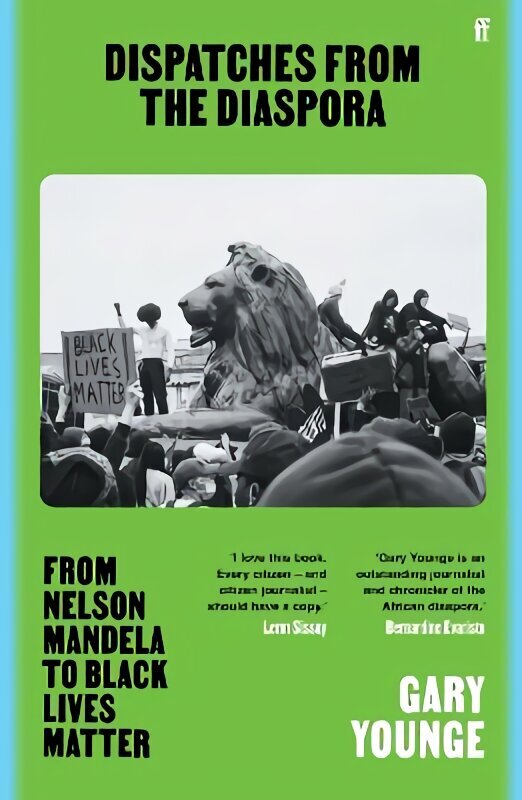 Dispatches from the Diaspora: From Nelson Mandela to Black Lives Matter Main cena un informācija | Dzeja | 220.lv