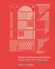 Modern Architecture and Climate: Design before Air Conditioning cena un informācija | Grāmatas par arhitektūru | 220.lv