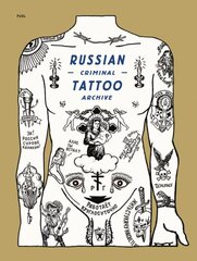 Russian Criminal Tattoo Archive цена и информация | Книги об искусстве | 220.lv